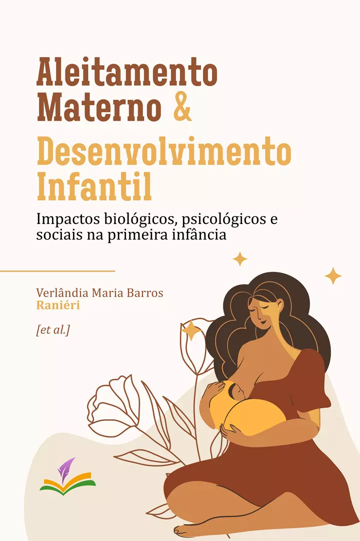 ALEITAMENTO MATERNO E DESENVOLVIMENTO INFANTIL: impactos biológicos, psicológicos e sociais na primeira infância